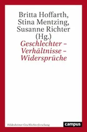Hoffarth / Mentzing / Richter | Geschlechter - Verhältnisse - Widersprüche | E-Book | sack.de