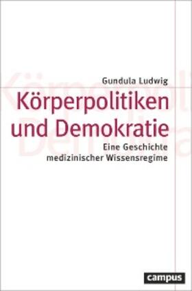 Ludwig | Körperpolitiken und Demokratie | E-Book | sack.de