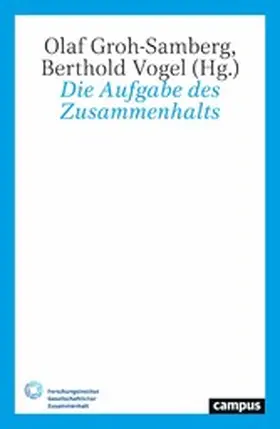 Groh-Samberg / Vogel | Die Aufgabe des Zusammenhalts | E-Book | www.sack.de