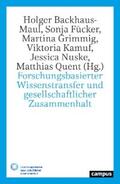 Backhaus-Maul / Fücker / Grimmig |  Forschungsbasierter Wissenstransfer und gesellschaftlicher Zusammenhalt | eBook | Sack Fachmedien