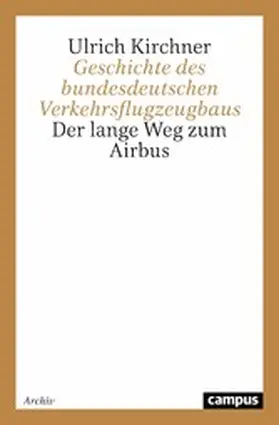 Kirchner | Geschichte des bundesdeutschen Verkehrsflugzeugbaus | E-Book | www.sack.de