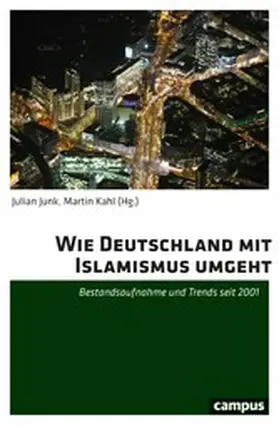 Junk / Kahl | Wie Deutschland mit Islamismus umgeht | E-Book | www.sack.de
