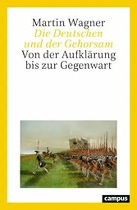 Wagner | Die Deutschen und der Gehorsam | E-Book | www.sack.de