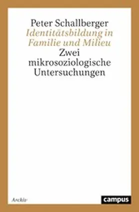 Schallberger |  Identitätsbildung in Familie und Milieu | eBook | Sack Fachmedien