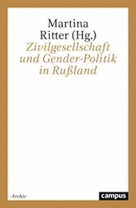 Ritter |  Zivilgesellschaft und Gender-Politik in Rußland | eBook | Sack Fachmedien