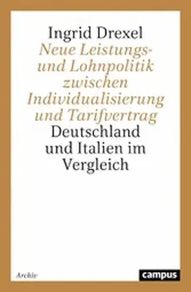 Drexel |  Neue Leistungs- und Lohnpolitik zwischen Individualisierung und Tarifvertrag | eBook | Sack Fachmedien