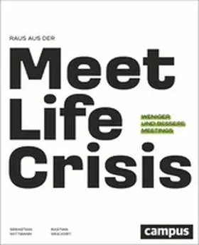 Weickert / Wittmann |  Raus aus der Meetlife Crisis | eBook | Sack Fachmedien