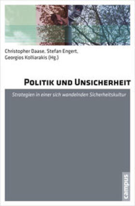 Daase / Engert / Kolliarakis | Politik und Unsicherheit | Buch | 978-3-593-50086-7 | sack.de