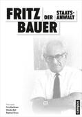 Backhaus / Boll / Gross |  Fritz Bauer. Der Staatsanwalt | Buch |  Sack Fachmedien