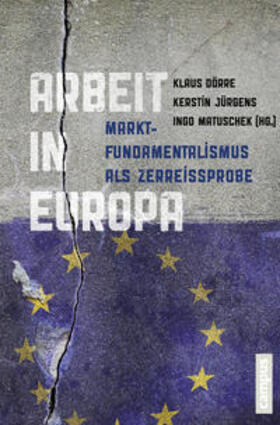 Dörre / Jürgens / Matuschek |  Arbeit in Europa | Buch |  Sack Fachmedien