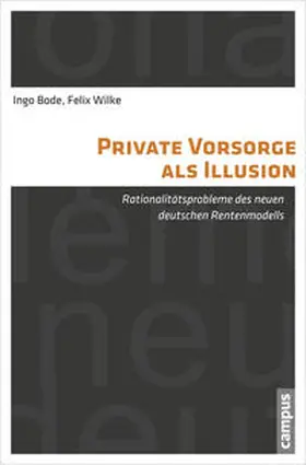 Bode / Wilke | Private Vorsorge als Illusion | Buch | 978-3-593-50214-4 | www.sack.de