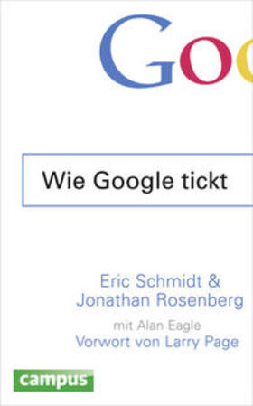 Schmidt / Rosenberg | Schmidt, E: Wie Google tickt - How Google Works | Buch | 978-3-593-50216-8 | sack.de