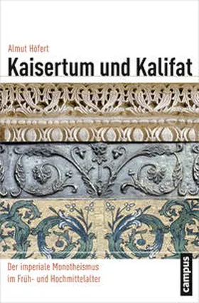 Höfert |  Kaisertum und Kalifat | Buch |  Sack Fachmedien