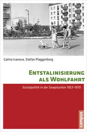 Ivanova / Plaggenborg |  Entstalinisierung als Wohlfahrt | Buch |  Sack Fachmedien