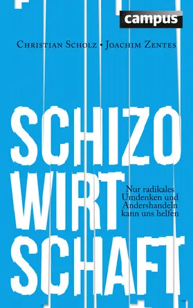 Scholz / Zentes |  Schizo-Wirtschaft | Buch |  Sack Fachmedien