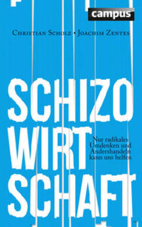 Scholz / Zentes | Schizo-Wirtschaft | Buch | 978-3-593-50330-1 | sack.de