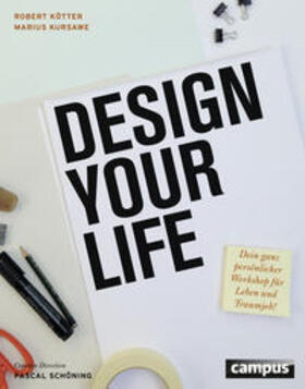 Kötter / Kursawe |  Design Your Life | Buch |  Sack Fachmedien