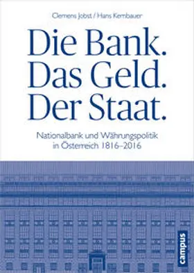 Jobst / Kernbauer |  Die Bank. Das Geld. Der Staat. | Buch |  Sack Fachmedien