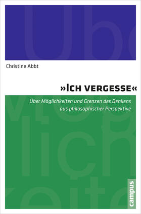 Abbt | "Ich vergesse" | Buch | 978-3-593-50524-4 | sack.de