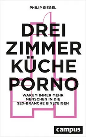 Siegel |  Drei Zimmer, Küche, Porno | Buch |  Sack Fachmedien