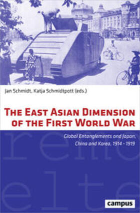 Schmidt / Schmidtpott / Chiu | The East Asian Dimension of the First World War | Buch | 978-3-593-50751-4 | sack.de