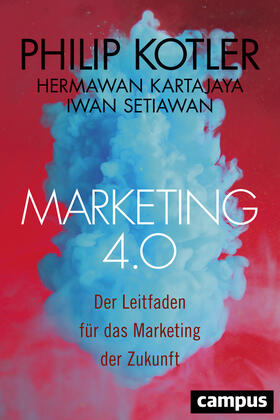 Kotler / Kartajaya / Setiawan | Marketing 4.0 | Buch | 978-3-593-50763-7 | sack.de
