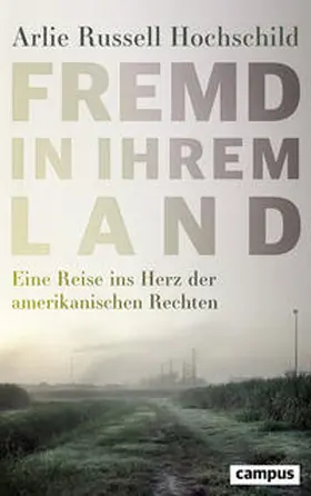 Hochschild |  Fremd in ihrem Land | Buch |  Sack Fachmedien