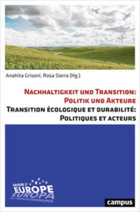 Sierra / Grisoni |  Nachhaltigkeit und Transition: Politik und Akteure. Transition écologique et durabilité: Politiques et acteurs | Buch |  Sack Fachmedien