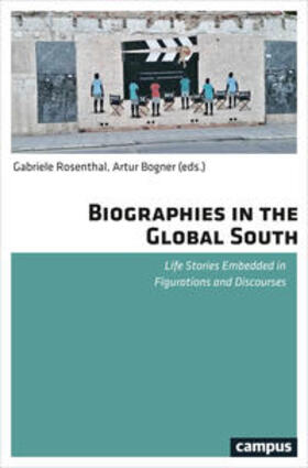 Rosenthal / Bogner |  Biographies in the Global South | Buch |  Sack Fachmedien
