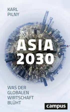Pilny |  Asia 2030 | Buch |  Sack Fachmedien
