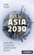 Pilny |  Pilny, K: Asia 2030 | Buch |  Sack Fachmedien