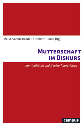 Baader / Tuider | Mutterschaft im Diskurs | Buch | 978-3-593-50861-0 | sack.de