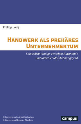 Lorig | Handwerk als prekäres Unternehmertum | Buch | 978-3-593-50889-4 | sack.de