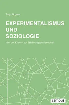 Bogusz |  Experimentalismus und Soziologie | Buch |  Sack Fachmedien