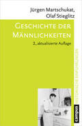 Martschukat / Stieglitz |  Geschichte der Männlichkeiten | Buch |  Sack Fachmedien