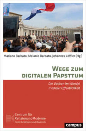 Barbato / Löffler | Wege zum digitalen Papsttum | Buch | 978-3-593-50962-4 | sack.de