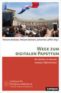 Barbato / Löffler |  Wege zum digitalen Papsttum | Buch |  Sack Fachmedien