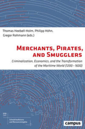 Heebøll-Holm / Höhn / Rohmann |  Merchants, Pirates, and Smugglers | Buch |  Sack Fachmedien