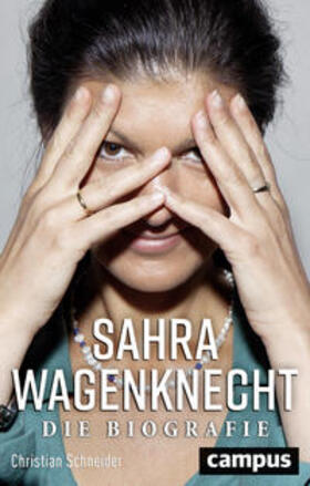 Schneider | Sahra Wagenknecht | Buch | 978-3-593-50986-0 | sack.de
