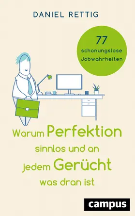 Rettig |  Warum Perfektion sinnlos und an jedem Gerücht was dran ist | Buch |  Sack Fachmedien
