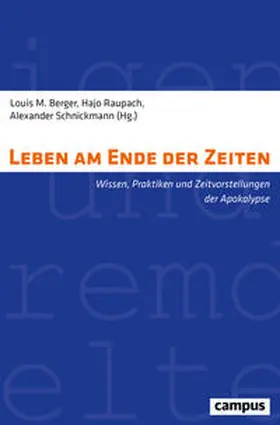 Berger / Raupach / Schnickmann |  Leben am Ende der Zeiten | Buch |  Sack Fachmedien
