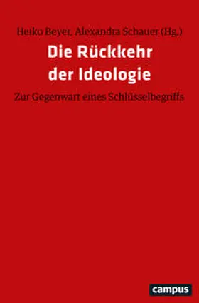 Beyer / Schauer / Demirovic |  Die Rückkehr der Ideologie | Buch |  Sack Fachmedien