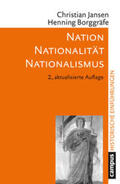 Jansen / Borggräfe |  Nation - Nationalität - Nationalismus | Buch |  Sack Fachmedien