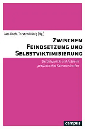 Koch / König / Ahrens |  Zwischen Feindsetzung und Selbstviktimisierung | Buch |  Sack Fachmedien