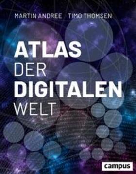 Andree / Thomsen | Atlas der digitalen Welt | Buch | 978-3-593-51271-6 | sack.de