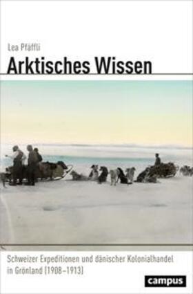 Pfäffli | Pfäffli, L: Arktisches Wissen | Buch | 978-3-593-51309-6 | sack.de