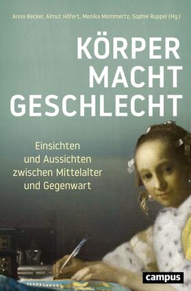 Becker / Höfert / Mommertz |  Körper - Macht - Geschlecht | Buch |  Sack Fachmedien