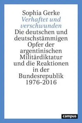 Gerke |  Verhaftet und verschwunden | Buch |  Sack Fachmedien