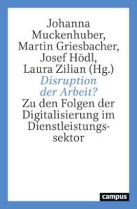 Muckenhuber / Griesbacher / Hödl |  Disruption der Arbeit? | Buch |  Sack Fachmedien