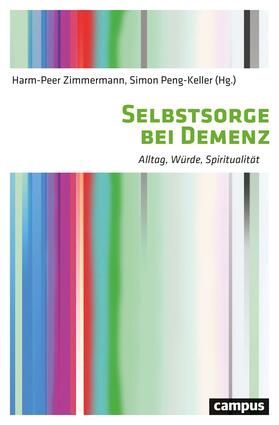 Zimmermann / Peng-Keller |  Selbstsorge bei Demenz | Buch |  Sack Fachmedien